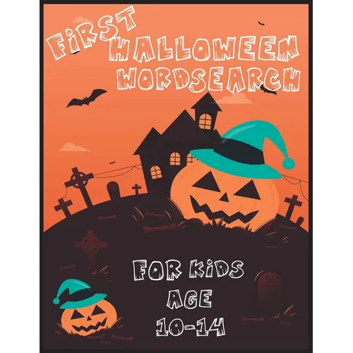 First Halloween Word Search for Kids Age 10-14: Halloween Word Search Puzzle Activities Book for Kids All Ages 10-14 - Large Print From Easy-to-Read c