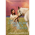 The Comanche Girl's Prayer, Texas Women of Spirit Book 2