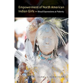 Empowerment of North American Indian Girls: Ritual Expressions at Puberty