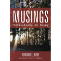 Musings: Reflections on Being
