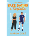 Fake Dating the Footballer
