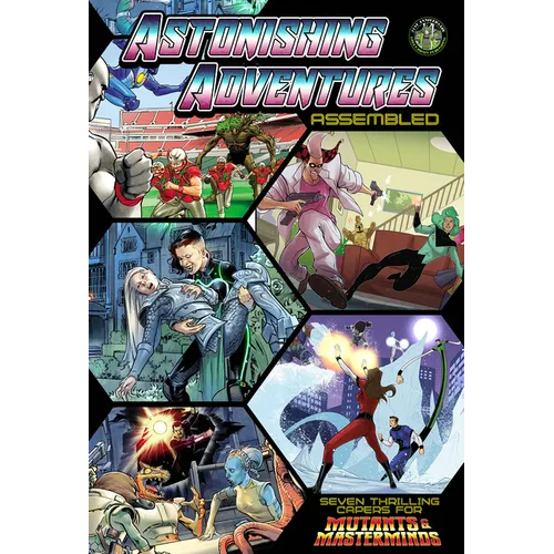 Astonishing Adventures Assembled!: A Mutant & Masterminds Scenario Book