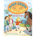Piper Green and the Fairy Tree: The Sea Pony