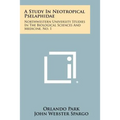 A Study in Neotropical Pselaphidae: Northwestern University Studies in the Biological Sciences and Medicine, No. 1