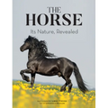 The Horse: Its Nature, Revealed