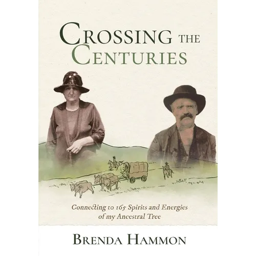 Crossing the Centuries: Connecting to 165 Spirits and Energies of my Ancestral Tree