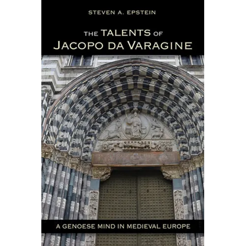 The Talents of Jacopo Da Varagine: A Genoese Mind in Medieval Europe