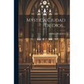 Mystica Ciudad De Dios...