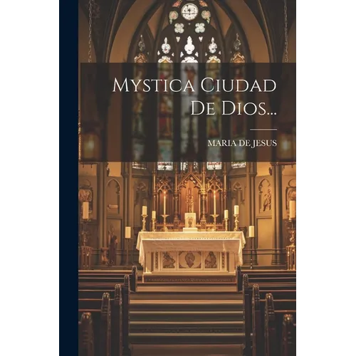 Mystica Ciudad De Dios...