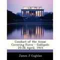 Conduct of the Anzac Covering Force - Gallipoli: 25-26 April, 1915