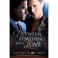 Between Loathing and Love