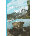 Picture Book Of Fishing Spots: Large Print Book For Seniors with Dementia or Alzheimer's