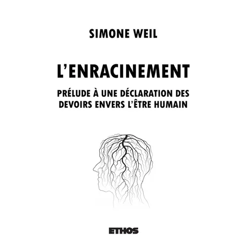 L'enracinement: Prélude à une déclaration des devoirs envers l'être humain