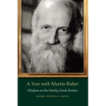 A Year with Martin Buber: Wisdom on the Weekly Torah Portion