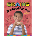 Grains Are Good for You!