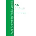 Code of Federal Regulations Title 14, Volume 2, January 1, 2015