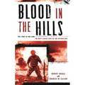 Blood in the Hills: The Story of Khe Sanh, the Most Savage Fight of the Vietnam War