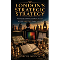 London's Strategic Strategy