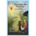 The Queen Bee Prophecy: A Time Travel Earth Guardian Mission: Bee LOVE