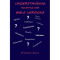 Understanding the Battle Over Bible Versions