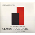 After Geometry: The Abstract Art of Claude Tousignant