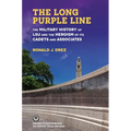 The Long Purple Line: The Military History of Lsu and the Heroism of Its Cadets and Associates