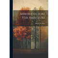 Arboriculture For Amateurs