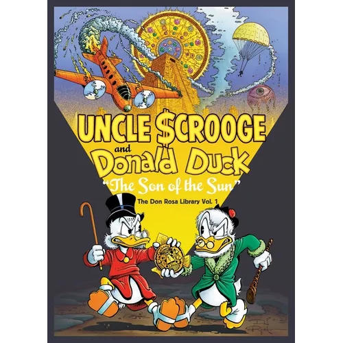 Walt Disney Uncle Scrooge and Donald Duck: The Son of the Sun: The Don Rosa Library Vol. 1
