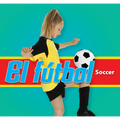 El Fútbol/Soccer (Spanish)