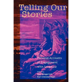 Telling Our Stories: Personal Accounts of Engagement with Scripture