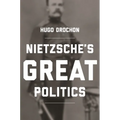 Nietzsche's Great Politics