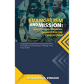 Evangelism and Mission: Biblical and Strategic Insights for the Church Today
