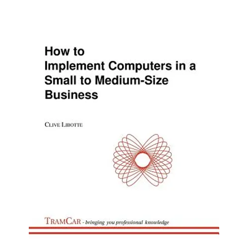How to Implement Computers in a Small to Medium-Size Business
