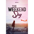 The Weekend Spy; Book 1