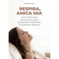 Respira, amica mia