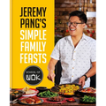Jeremy Pang's School of Wok: Simple Family Feasts