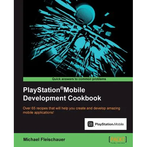 PlayStation(R)Mobile Development Cookbook