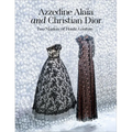 Azzedine Alaïa and Christian Dior: Two Masters of Haute Couture