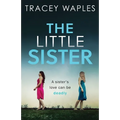 The Little Sister: an absolutely gripping psychological thriller