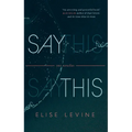 Say This: Two Novellas