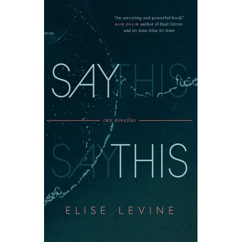 Say This: Two Novellas