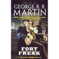 Fort Freak: A Wild Cards Novel (Book One of the Mean Streets Triad)