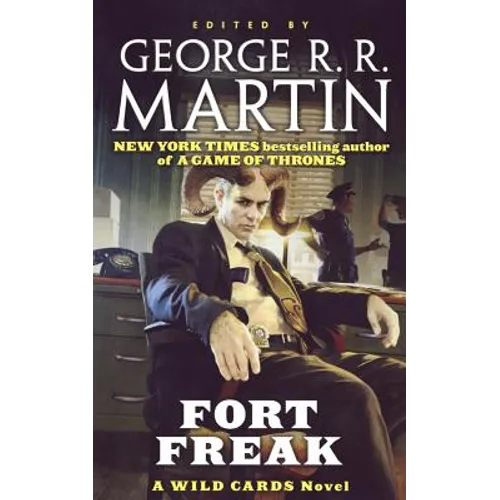 Fort Freak: A Wild Cards Novel (Book One of the Mean Streets Triad)