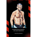 Khabib Nurmagomedov: Life and Curiosities: The official tribute to the undefeated mixed martial arts legend