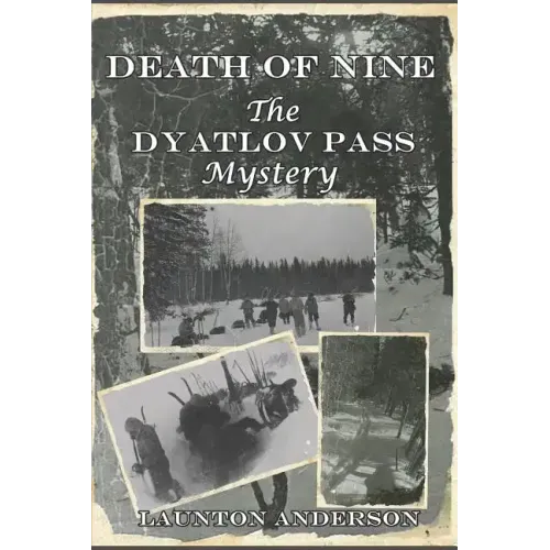 Death of Nine: The Dyatlov Pass Mystery