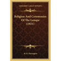 Religion and Ceremonies of the Lenape (1921)