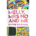 Melly, Mrs Ho and Me