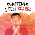 Sometimes I Feel Scared