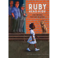 Ruby, Head High: Ruby Bridge's First Day of School