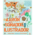 Aarón Soñador, Ilustrador = Aaron Slater, Illustrator